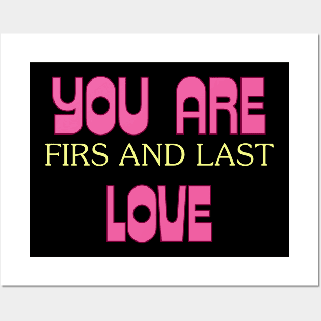 First and Last Love: Forever Yours Wall Art by Oasis Designs
